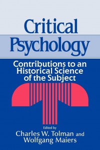 Critical Psychology : Contributions to an Historical Science of the Subject