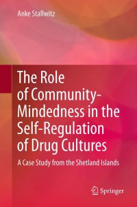 The  Role  of  Community-Mindedness in the Self-Regulation of Drug Cultures