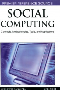 Social Computing : Concepts, Methodologies, Tools, and Applications