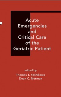 Acute Emergencies and Critical Care of the Geriatric Patient