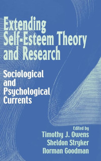 Image of Extending Self-Esteem Theory and Research : Sociological and Psychological Currents